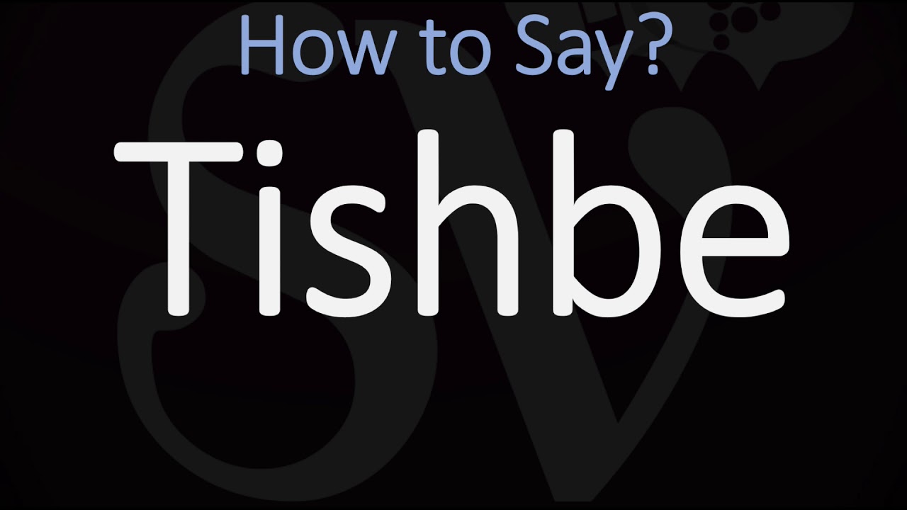 How to Pronounce Tishbe? (CORRECTLY) - YouTube