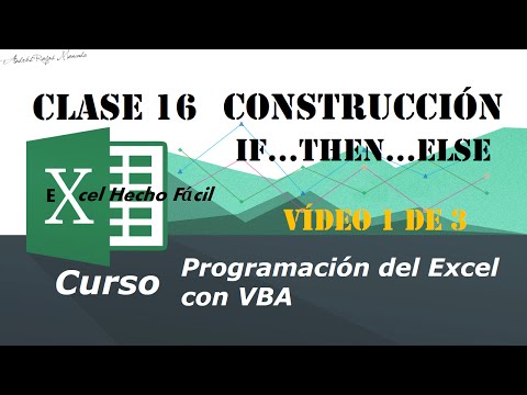 Construcción If...Then...Else – Clase 16 – Vídeo 1 de 3 – Programación del Excel con VBA