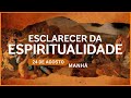 Esclarecer da Espiritualidade | A verdadeira Riqueza