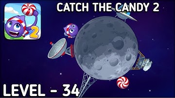 Catch The Candy 2 Level 34 Walkthrough Solution Gameplay
