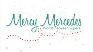 Watch Mercy Mercedes Words Between Wipers video