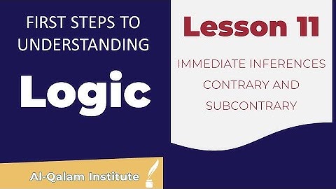 FSTU Logic | Lesson 11 Contrary and Subcontrary
