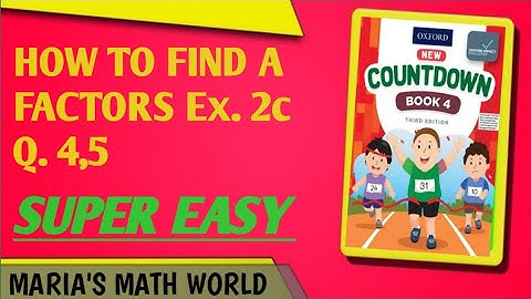 class 4 oxford countdown math Unit 2 Ex 2c Q. 4,5|factors@Mariamathworld