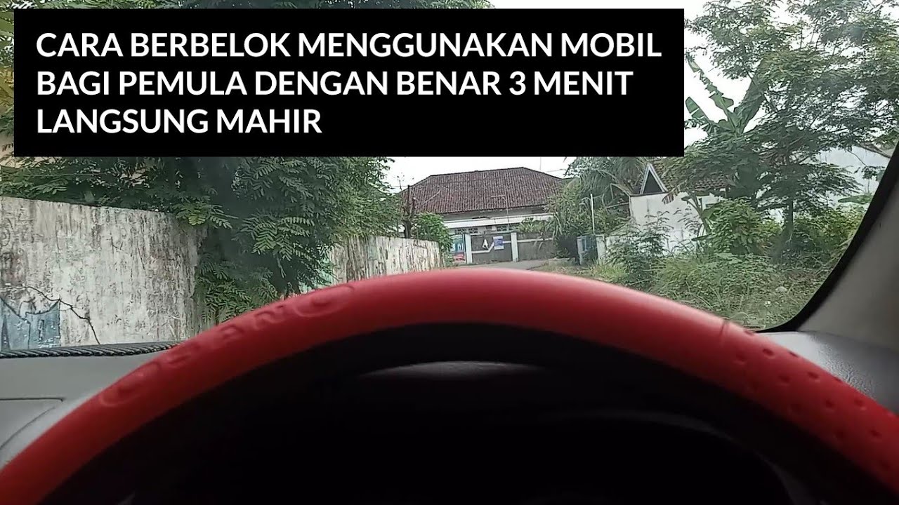 CARA BERBELOK MENGGUNAKAN MOBIL DENGAN BENAR BAGI PEMULA 