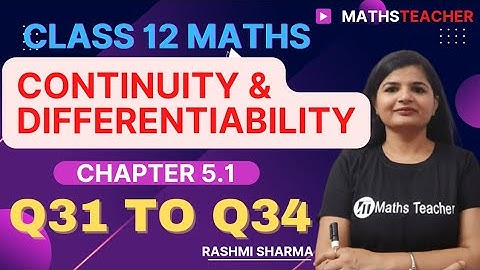 Class 12th | Exercise 5.1 Q31 to Q34|  Continuityand Differentiability| With basic concept | NCERT