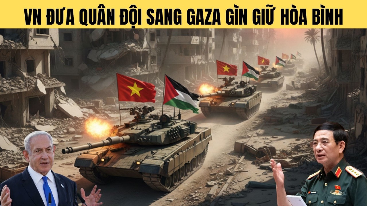 Chúc mừng Palestine-Việt Nam cử quân đội đảm bảo hòa bình dải Gaza