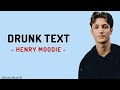 Drunk Text - Henry Moodie | Lirik Terjemahan Indonesia @HenryMoodie