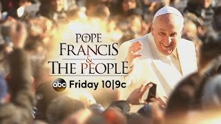 Pope Francis and the People - The Historic Special | Moderated by David Muir