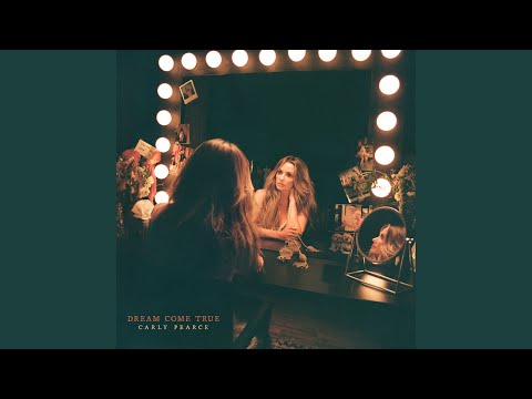 Carly Pearce - Dream Come True