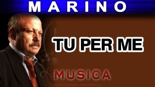 Marino - Tu Per Me (musica) chords