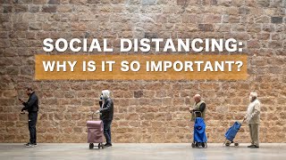 Social distancing: Why is it so important?