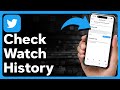 How to check watch history on twitter