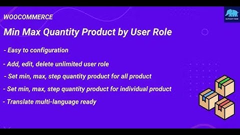 Min Max Quantity Product by User Role for WooCommerce By ElephantTheme