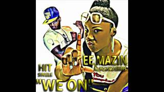 Lee Mazin Ft.Young Chris- We ON w/ Download Link