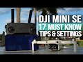 17 MUST KNOW Tips & Settings for DJI Mini SE | DansTube.TV