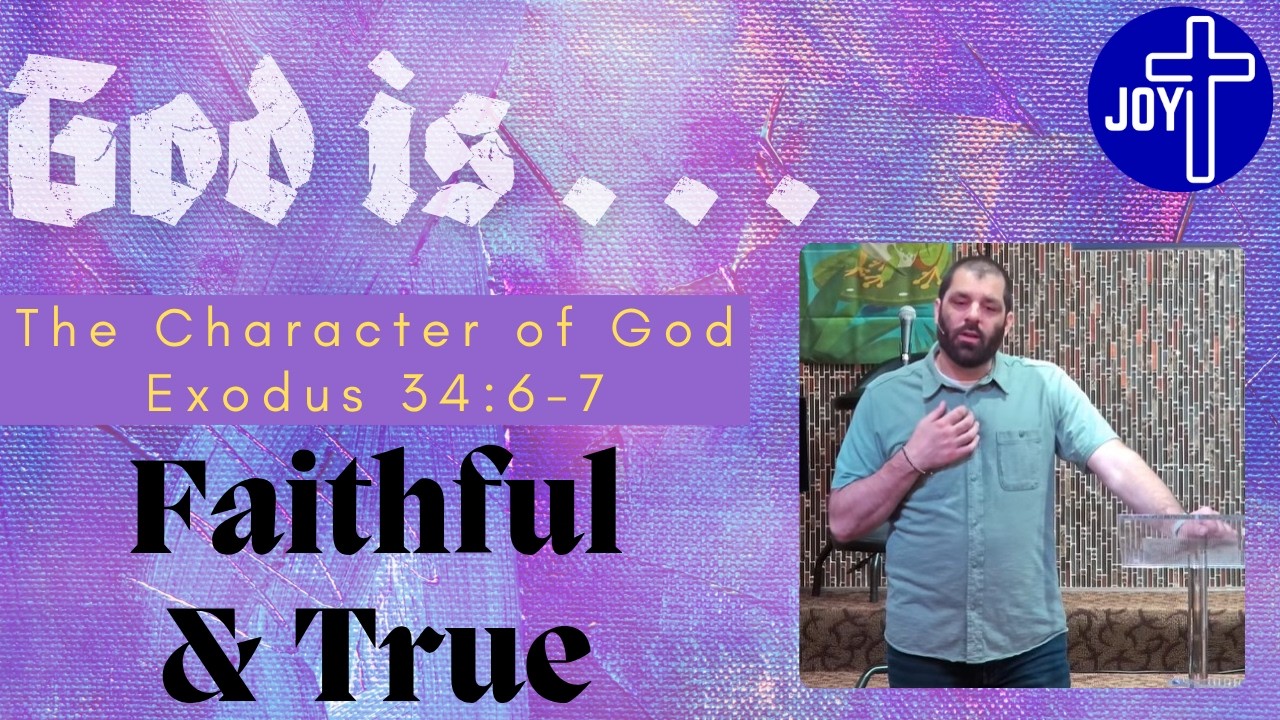 God Is...Faithful & True | Pastor Jesse Brady