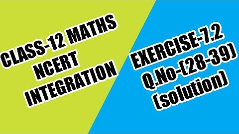INTEGRATION (EXERCISE-7.2)|Q.NO.-(28 to 39)|NCERT CLASS 12  MATHS SOLUTION|HINDI