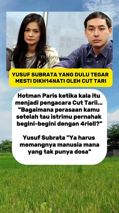YUSUF SUBRATA YANG DULU TEGAR MESTI DIKH14NATI OLEH CUT TARI