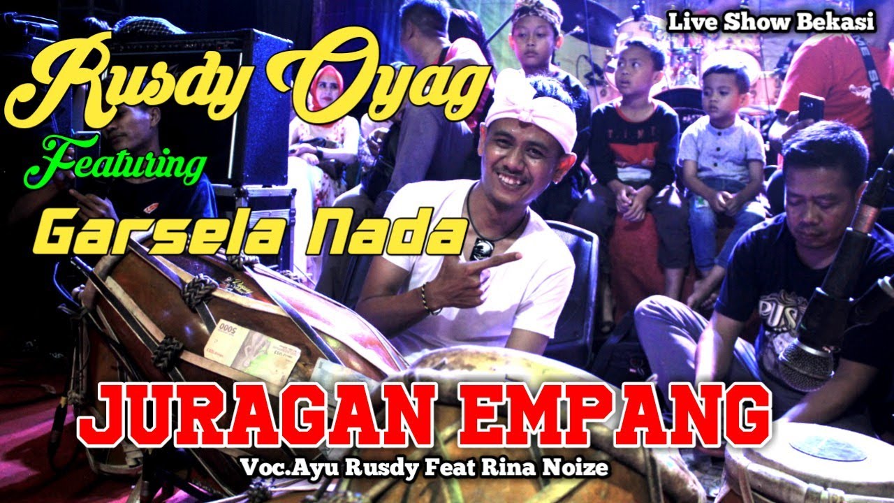 RUSDY OYAG LIVE SHOW BEKASI  FEAT GARSELA NADA II JURAGAN EMPANG