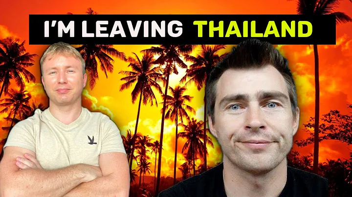 Why I'm LEAVING Thailand after 17 Years!