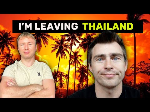 time server thai  2022  Why I'm LEAVING Thailand after 17 Years!