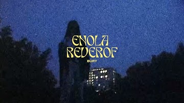 Enola Reverof - Bury (Official Video)