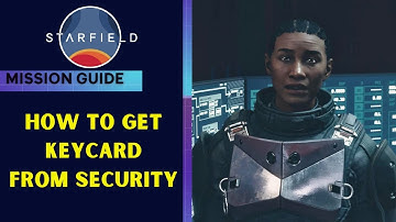 Starfield Access Is Key Mission - How to retrieve security keycard