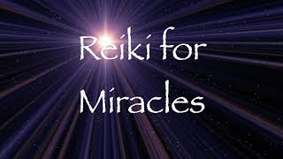 Reiki for Miracles