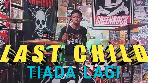 Last Child - Tiada Lagi (Drum Cover)