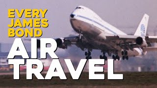 James Bond 007 | EVERY AIR TRAVEL SCENE