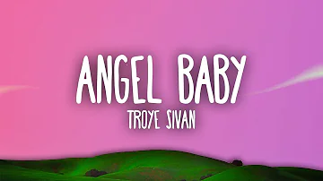 Troye Sivan - Angel Baby