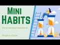 Kebiasaan Kecil untuk Mengubah Hidup | Mini Habits