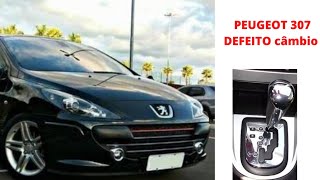 Peugeot 307 Automático Defeito Câmbio Travado Terceira Marcha | TG France Service #peugeot307