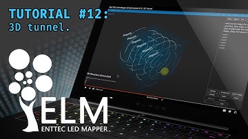 ENTTEC LED Mapper (ELM) tutorial #12: 3D Tunnel