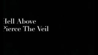 Pierce The Veil: Hell Above (Lyrics)