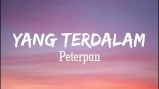 Yang Terdalam - Peterpan | Video Lirik