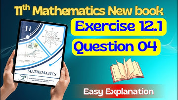 Class 11 Math Exercise 12.1 Question 4 | Chapter 12 New Book