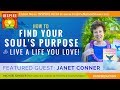 🌟 JANET CONNER: Find Your Soul’s Purpose & Live a Life You Love! | Writing Down Your Soul