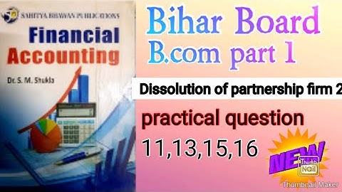 #Dissolution of partnership firm 2.#B.com part 1.#practical question-11,13,15,16