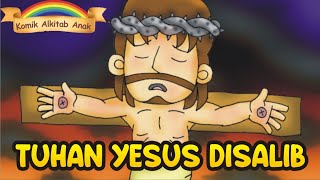 TUHAN YESUS DISALIB - Paskah - animasi cerita alkitab sekolah minggu kristen