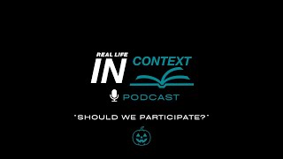 E4: “Should We Participate In Halloween?"