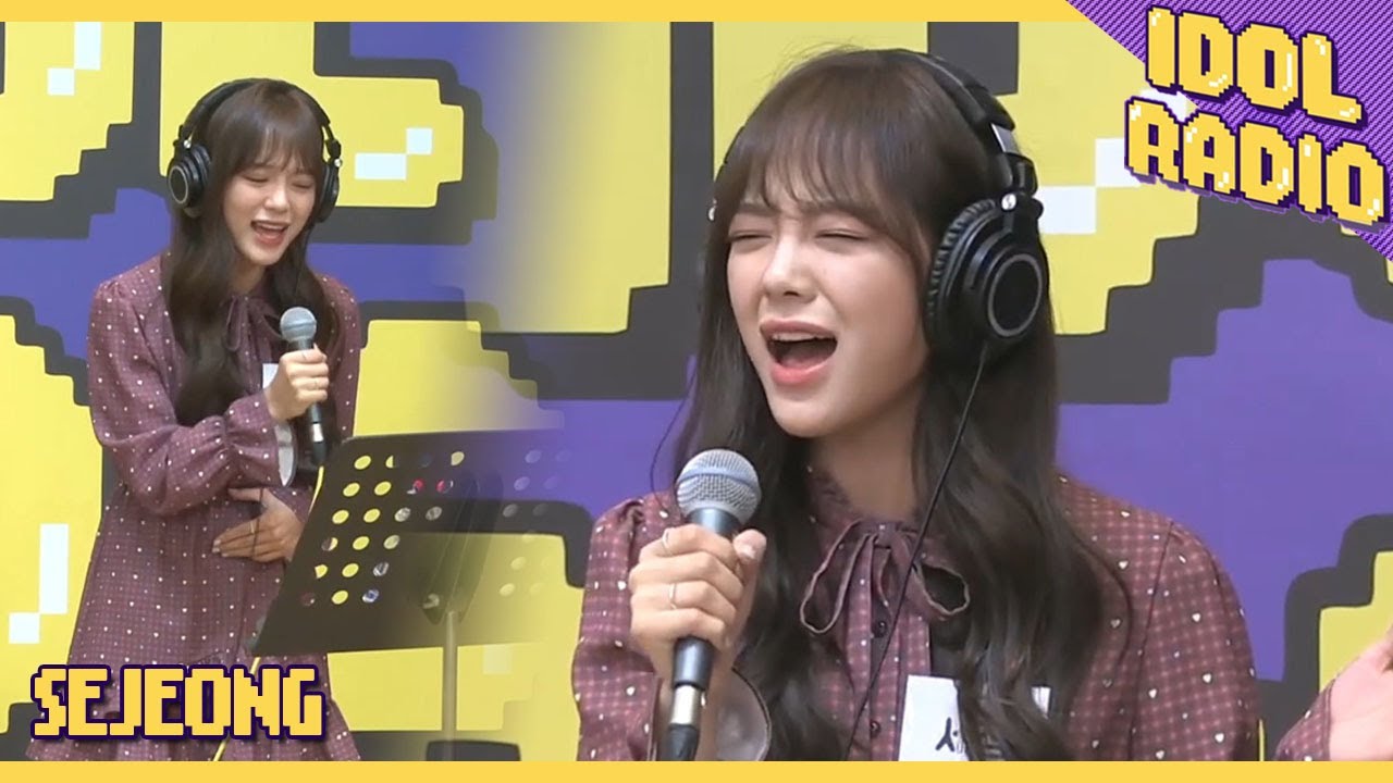 [IDOL RADIO] KIM SEJEONG 김세정 ★☆Medly Live☆★