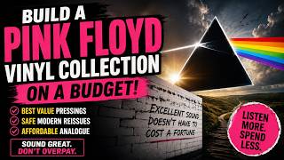 The Audiophile's Guide to Building a Pink Floyd Vinyl Collection on a Budget