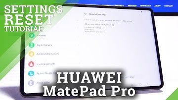 How to Reset Settings in HUAWEI MatePad Pro – Restore Default Settings