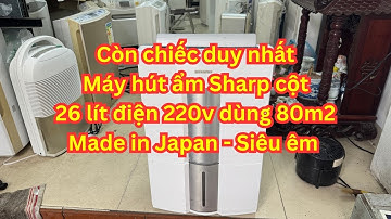Máy hút ẩm Sharp cột 26 lít điện 220v dùng 80m2 siêu êm