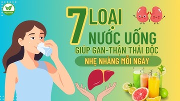 Top 7 Loại Nước Uống Giúp Gan - Thận Thải Độc Tự Nhiên Mỗi Ngày | Dễ Làm, Hiệu Quả Bất Ngờ!"