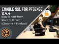 Enable SSL for pfSense 2.4 - Quick & Easy!
