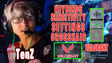 TenZ Valorant Settings Sensitivity Keybinds Crosshair and Setup 2021