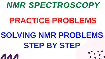 LECTURE 15 – 1H-NMR SPECTROSCOPY PRACTICE PROBLEMS | SOLVING NMR PROBLEMS STEP BY STEP | DBE TRICK
