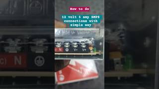 how to do 12 volt 5 amp SMPS connections in a simple way faithful knowledge understanding